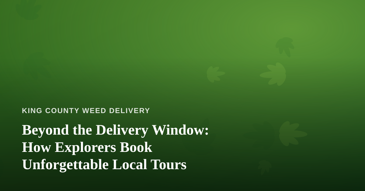 Beyond the Delivery Window: How Explorers Book Unforgettable Local Tours