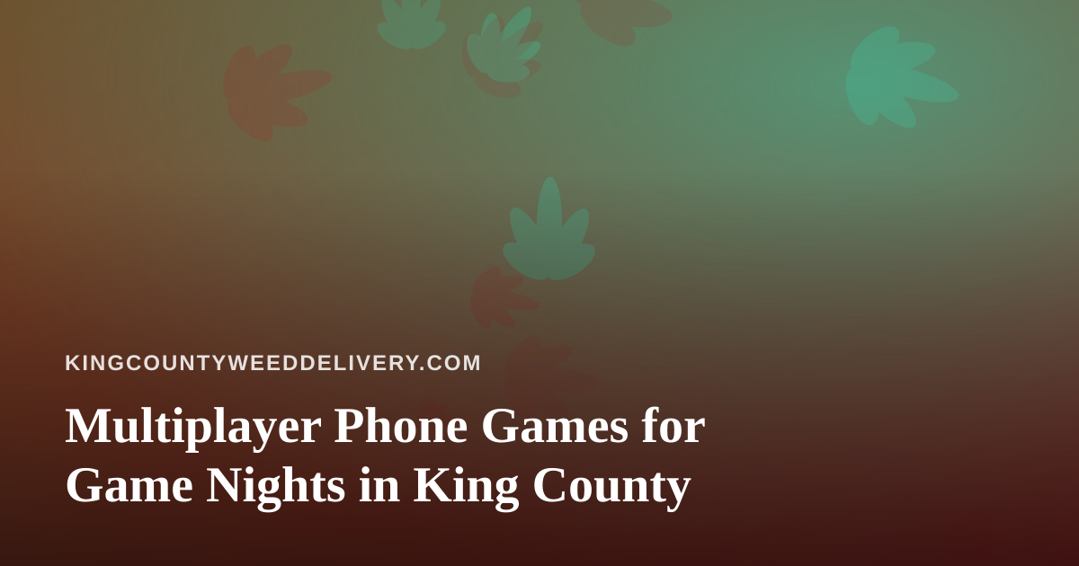 Multiplayer Phone Games for Game Nights in King County