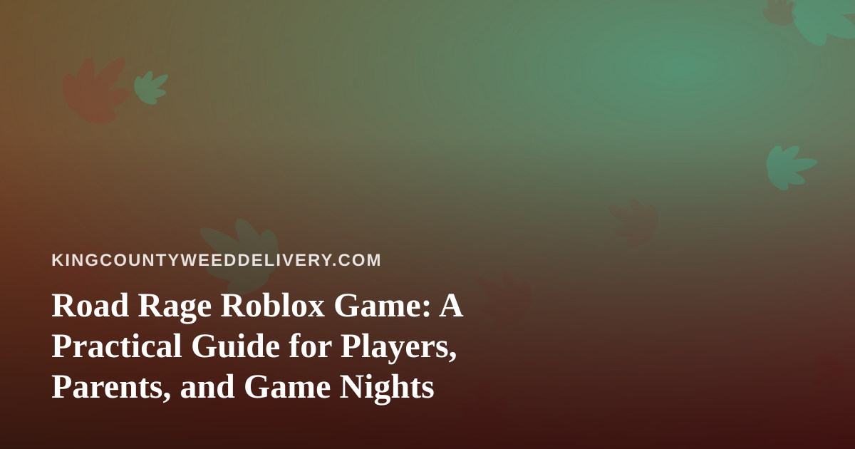 Road Rage Roblox Game: A Practical Guide for Players, Parents, and Game Nights